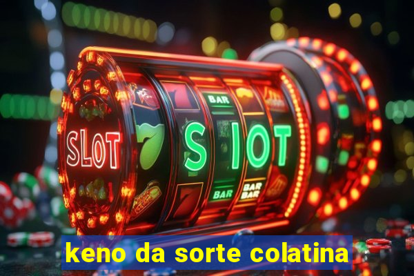 keno da sorte colatina